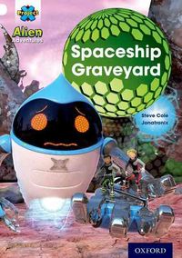 Produktbild: Cole, S: Project X: Alien Adventures: White: Spaceship Grave