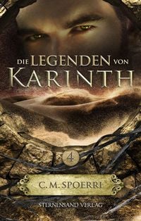 Bild vom Artikel Die Legenden von Karinth (Band 4) vom Autor C. M. Spoerri