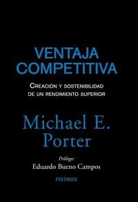 Produktbild: Ventaja competitiva : creaci&oacute;n y sostenibilidad de un rendimiento superior