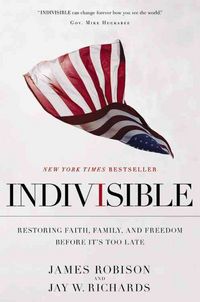 Produktbild: Indivisible: Restoring Faith, Family, and Freedom Before It's Too Late