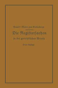 Produktbild: Die Registersachen Handelsregister Genossenschafts-, Vereins-, G&uuml;terrechts-, Muster-, Schiffs- und Schiffsbauwerks-Register in der gerichtlichen Praxi