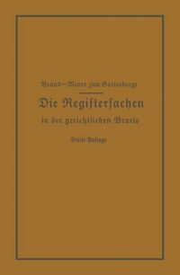 Produktbild: Die Registersachen Handelsregister Genossenschafts-, Vereins-, G&uuml;terrechts-, Muster-, Schiffs- und Schiffsbauwerks-Register in der gerichtlichen Praxis