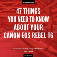 Produktbild: 47 Things You Need to Know about Your Canon EOS Rebel T6