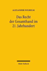 Produktbild: Wilhelm, A: Recht der Gesamthand im 21. Jahrhundert