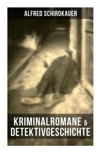 Produktbild: Kriminalromane & Detektivgeschichte von Alfred Schirokauer
