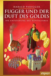 Bild vom Artikel Fugger und der Duft des Goldes vom Autor Harald Parigger