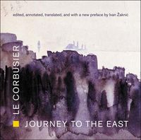 Bild vom Artikel Journey to the East vom Autor Le Corbusier