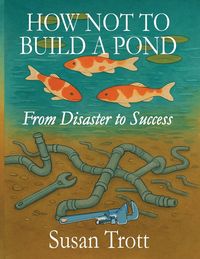 Produktbild: How Not To Build A Pond