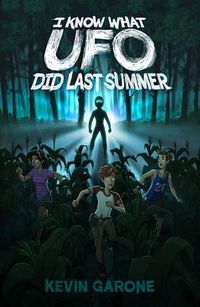 Produktbild: I Know What UFO Did Last Summer