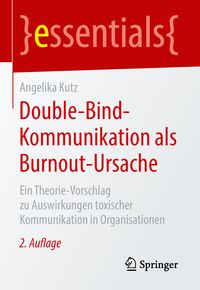Bild vom Artikel Double-Bind-Kommunikation als Burnout-Ursache vom Autor Angelika Kutz