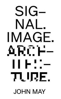 Produktbild: Latour, B: Signal. Image. Architecture.