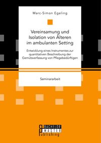 Produktbild: Vereinsamung und Isolation von &Auml;lteren im ambulanten Setting. Entwicklung eines