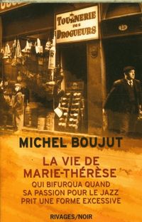 Produktbild: La vie de Marie-Th&eacute;r&egrave;se qui bifurqua quand sa passion pour le jazz