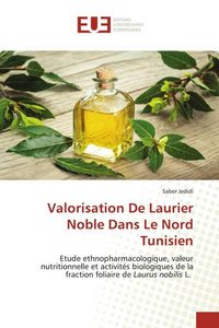 Produktbild: Valorisation De Laurier Noble Dans Le Nord Tunisien