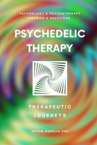 Produktbild: Psychedelic Therapy: The Healing Power Therapeutic Journeys