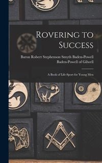 Produktbild: Rovering to Success: A Book of Life-sport for Young Men