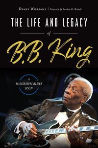 Produktbild: The Life and Legacy of B.B. King