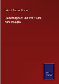 Produktbild: Dramarturgische und &auml;sthetische Abhandlungen
