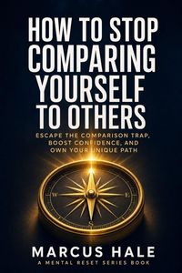 Produktbild: How to Stop Comparing Yourself to Others