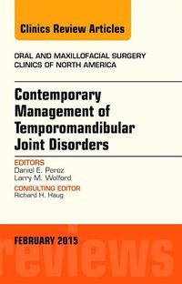 Produktbild: Contemporary Management of Temporomandibular Joint Disorders, an Issue of Oral and Maxillofacial Surgery Clinics of North America