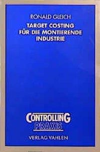 Bild vom Artikel Target Costing für die montierende Industrie vom Autor Ronald Gleich