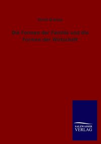 Produktbild: Die Formen der Familie und die Formen der Wirtschaft