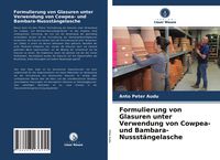 Produktbild: Formulierung von Glasuren unter Verwendung von Cowpea- und Bambara-Nussst&auml;ngelasche