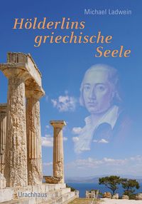 Produktbild: H&ouml;lderlins griechische Seele