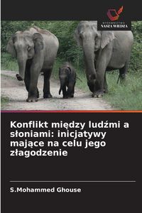 Produktbild: Konflikt mi&iquest;dzy lud&iquest;mi a s&iquest;oniami: inicjatywy maj&iquest;ce na celu jego z&iquest;agodzenie