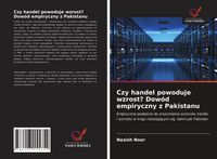 Produktbild: Czy handel powoduje wzrost? Dow&oacute;d empiryczny z Pakistanu