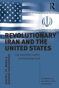 Produktbild: Revolutionary Iran and the United States