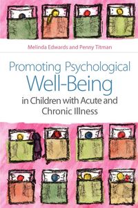 Produktbild: Promoting Psychological Well-Being in Children with Acute and Chronic Illness
