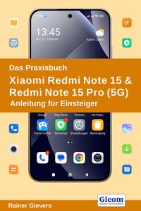 Produktbild: Das Praxisbuch Xiaomi Redmi Note 15 & Redmi Note 15 Pro (5G) - Anleitung f&uuml;r Einsteiger