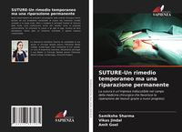 Produktbild: SUTURE-Un rimedio temporaneo ma una riparazione permanente