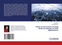 Produktbild: Patch to the Future: Fractal Antenna Design for GPS Applications