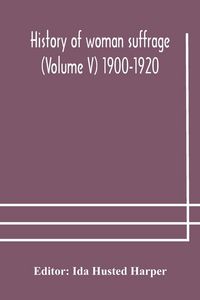 Produktbild: History Of Woman Suffrage (Volume V) 1900-1920