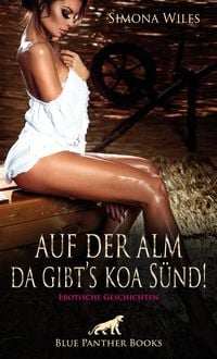Produktbild: Auf der Alm da gibt's koa S&uuml;nd | 11 geile erotische Geschichten