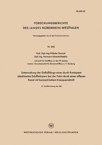 Produktbild: Untersuchung der Einflu&szlig;l&auml;nge eines durch Kreisspant idealisierten Schiffsk&ouml;rpers bei der Fahrt durch einen offenen Kanal mit konzentrischem Kreisquerschnitt