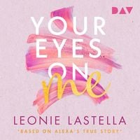 Produktbild: Your Eyes on Me &ndash; Based on Alexa's True Story