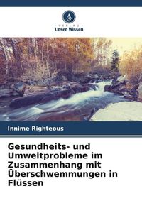 Produktbild: Gesundheits- und Umweltprobleme im Zusammenhang mit &Uuml;berschwemmungen in Fl&uuml;ssen