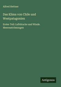 Produktbild: Das Klima von Chile und Westpatagonien