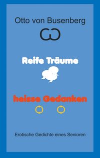Produktbild: Reife Tr&auml;ume heisse Gedanken