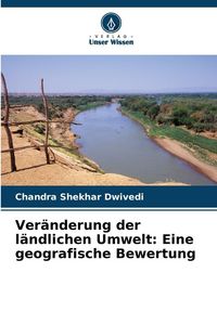 Produktbild: Ver&auml;nderung der l&auml;ndlichen Umwelt: Eine geografische Bewertung