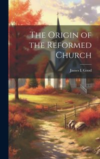 Produktbild: The Origin of the Reformed Church