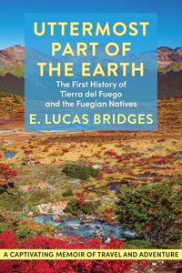Bild vom Artikel Uttermost Part of the Earth vom Autor E. Lucas Bridges