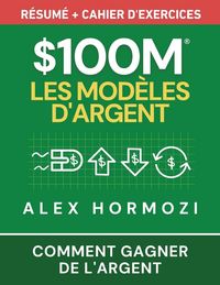 Produktbild: $100M Les Mod&egrave;les d'Argent R&eacute;sum&eacute; + cahier d'exercices