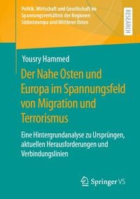 Produktbild: Der Nahe Osten und Europa im Spannungsfeld von Migration und Terrorismus