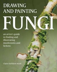 Produktbild: Drawing and Painting Fungi
