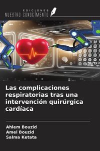 Produktbild: Las complicaciones respiratorias tras una intervenci&oacute;n quir&uacute;rgica card&iacute;aca