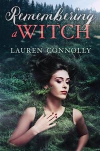 Produktbild: Remembering a Witch (Seasonal Magic, #2)